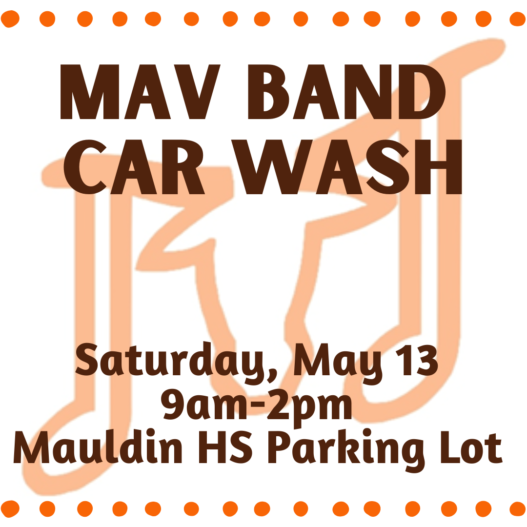 2023 Spring Car Wash Ticket Mauldin High School Band Boosters